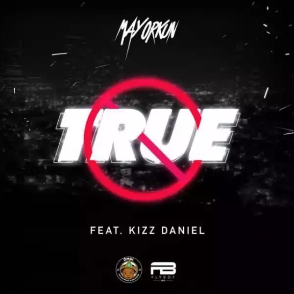 Instrumental: Mayorkun - True  ft Kizz Daniel